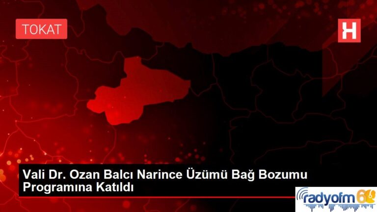 Vali Dr. Ozan Balcı Narince Üzümü Bağ Bozumu Programına Katıldı