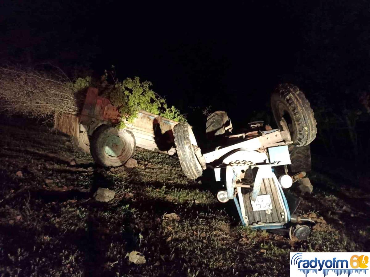 Tokat’ta devrilen traktörün sürücüsü hayatını kaybetti