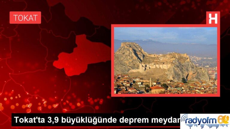 Tokat’ta 3,9 büyüklüğünde deprem meydana geldi