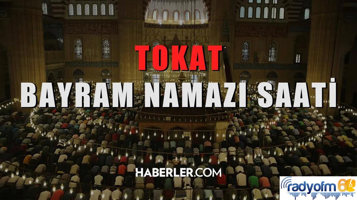 Tokat bayram namazı saat kaçta? Tokat Kurban Bayramı namazı saat kaçta?