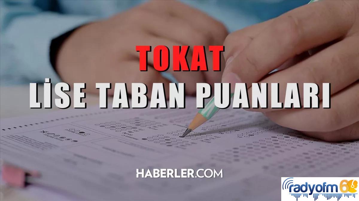 Tokat Lise Taban Puanları 2022: Tokat Lise Kontenjanları! Tokat’taki liseler ve puanları! Tokat lise yüzdelik dilimleri!