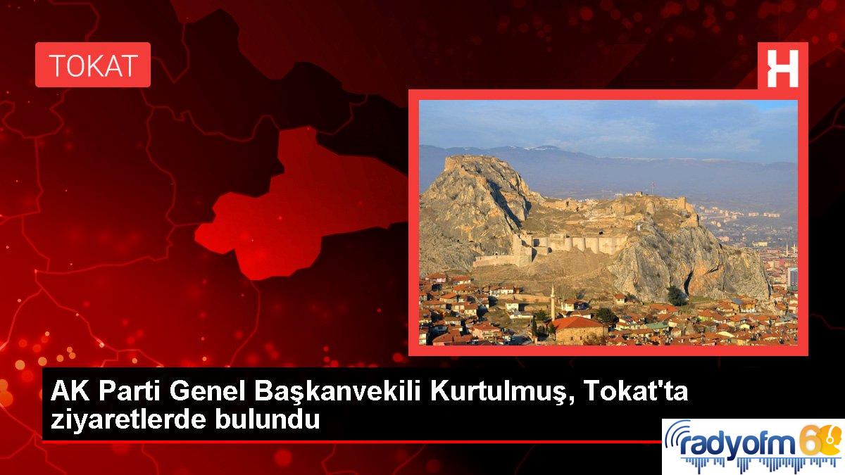 Tokat haber: AK Parti Genel Başkanvekili Kurtulmuş, Tokat’ta ziyaretlerde bulundu