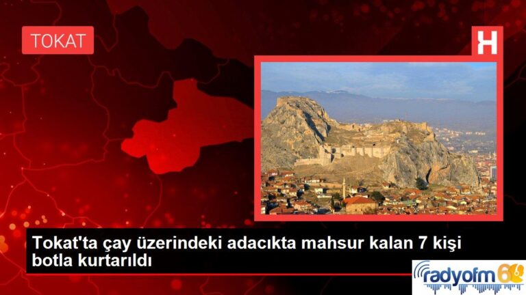Tokat haber | Tokat’ta çay üzerindeki adacıkta mahsur kalan 7 kişi botla kurtarıldı