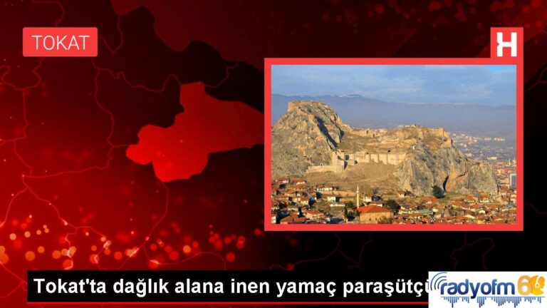 Tokat haberi | Tokat’ta dağlık alana inen yamaç paraşütçüsü kurtarıldı