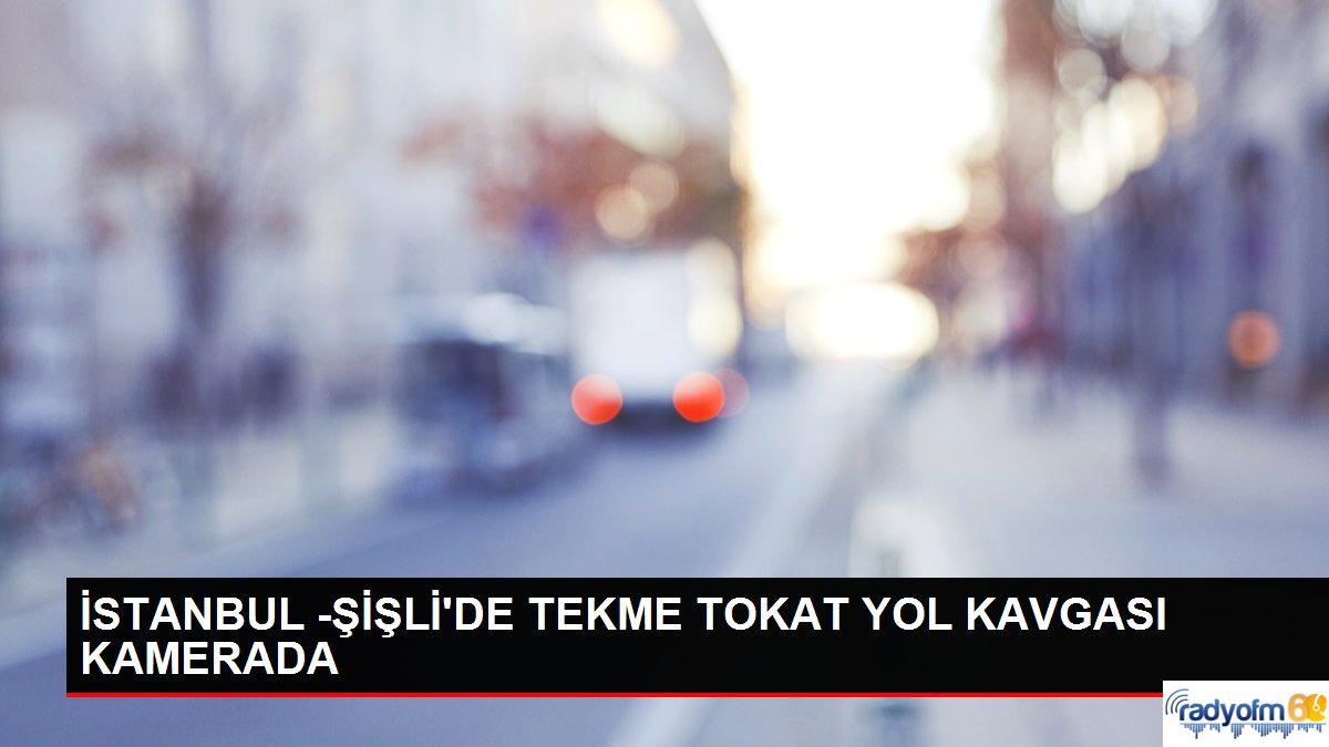 İSTANBUL -ŞİŞLİ’DE TEKME TOKAT YOL KAVGASI KAMERADA